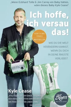 Blyss ein Imprint von Omondi GmbH Lebensratgeber|Business & Karriere*Ich hoffe, ich versau das!