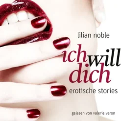ZYX Music Romane·Erotische Romane|Romane·Abenteuerromane-Ich will Dich, 2 Audio-CDs