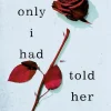 Sourcebooks LLC Jugendbücher-If Only I Had Told Her