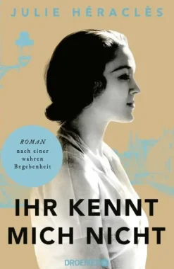 Droemer HC Schicksalsromane-Ihr kennt mich nicht