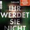 Rowohlt Taschenbuch Psychothriller|Thriller*Ihr werdet sie nicht finden