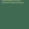 Antigonos Verlag Italienische Bücher-Il Dante Popolare o la Divina Commedia in Dialetto Napolitano