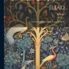 Iliad: With Introduction And Notes, Book 21*Creative Media Partners, LLC New