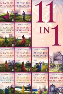 Stone Publishing B.V. Historische Abenteuerromane|Historische Fantasy*Im Bann des Highlanders - Die komplette Serie: Band 1-11