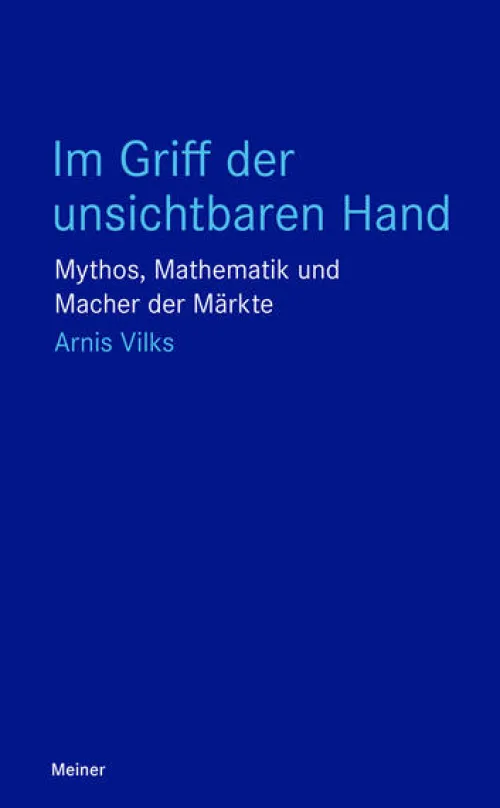 Meiner Felix Verlag GmbH Philosophie*Im Griff der unsichtbaren Hand