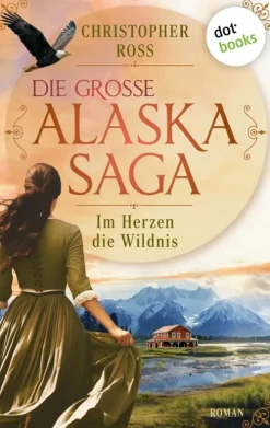 dotbooks Abenteuerromane|Historische Abenteuerromane-Im Herzen die Wildnis