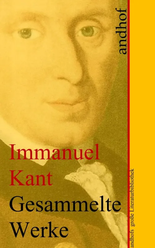 Andhof Klassiker|Gesamtausgaben*Immanuel Kant: Gesammelte Werke