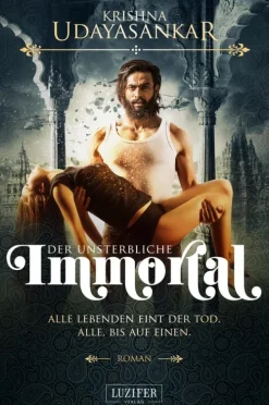 Luzifer-Verlag Technothriller*IMMORTAL - DER UNSTERBLICHE