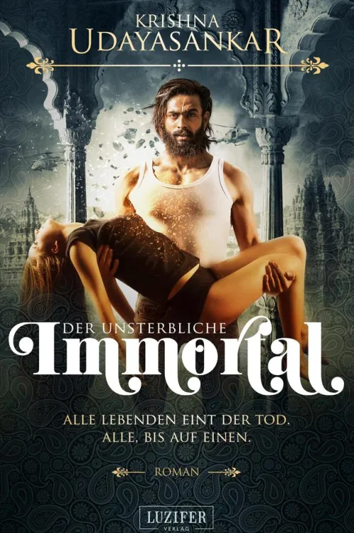 Luzifer-Verlag Technothriller*IMMORTAL - DER UNSTERBLICHE