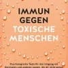 Graefe und Unzer Verlag Beziehungen & Sexualität-Immun gegen toxische Menschen