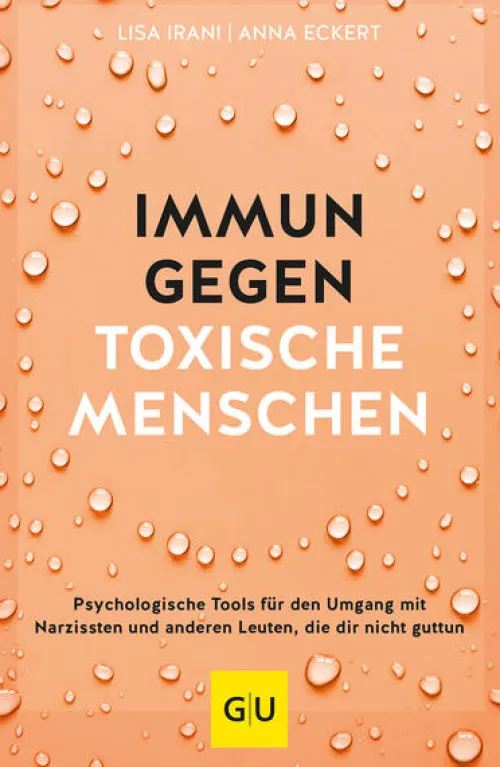 Graefe und Unzer Verlag Beziehungen & Sexualität-Immun gegen toxische Menschen