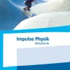Klett Ernst /Schulbuch Nach Fächern·Physik-Impulse Physik Mittelstufe. Schulbuch Klassen 7-10 (G9) bzw. 6-9 (G8)