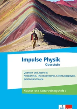 Klett Ernst /Schulbuch Nach Fächern·Physik-Impulse Physik Oberstufe. Klausur- und Abiturtrainingsheft 3 Klassen 11-13 (G9), 10-12 (G8)