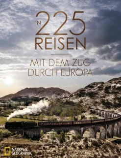 National Geographic Deutschland Bildbände-In 225 Reisen mit dem Zug durch Europa