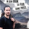 In den Iran. Zu Fuß. Ohne Pass.*FISCHER E-Books New