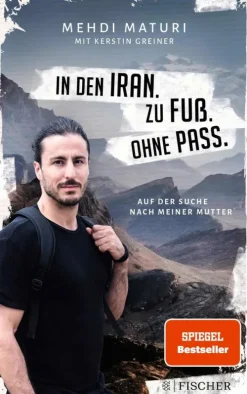 In den Iran. Zu Fuß. Ohne Pass.*FISCHER E-Books New