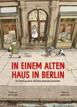 Kinder Gerstenberg Verlag 10-12 Jahre-In einem alten Haus in Berlin