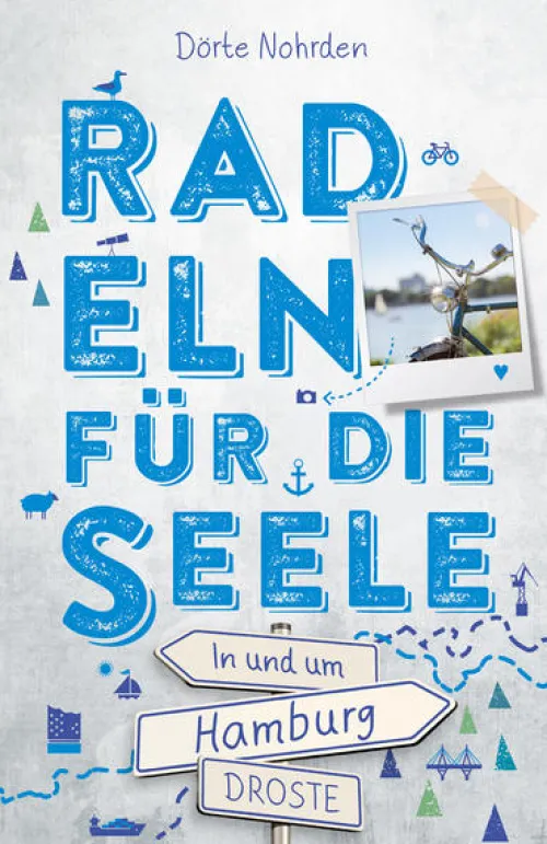 In und um Hamburg. Radeln für die Seele*Droste Verlag New