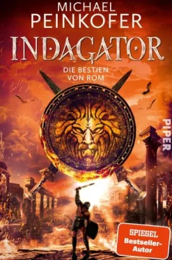 Piper Verlag GmbH Historische Fantasy-Indagator - Die Bestien von Rom