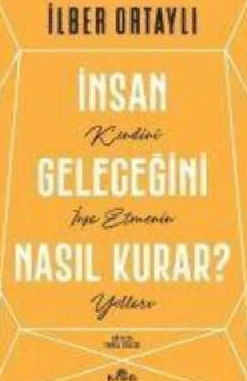 Insan Gelecegini Nasil Kurar?*Kronik Kitap Best