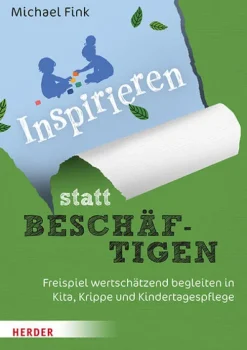 Inspirieren statt beschäftigen*Herder Verlag GmbH New