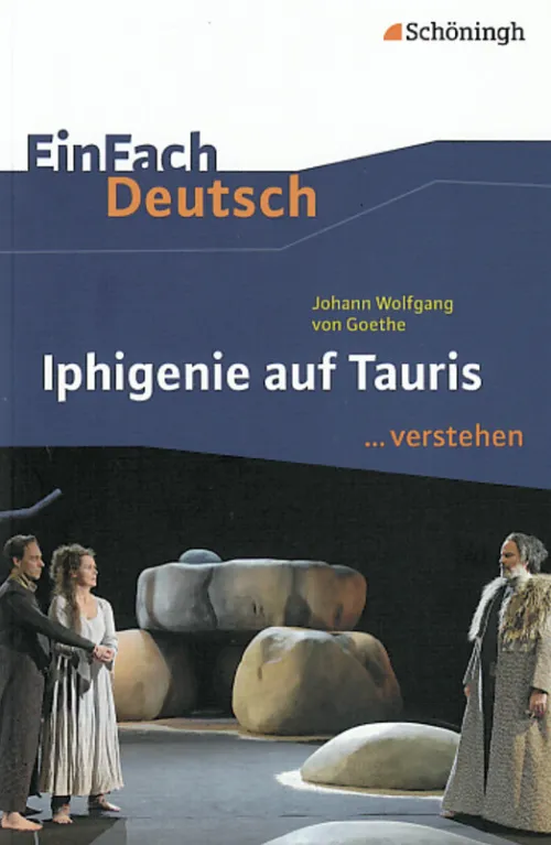 Schoeningh Verlag Abi Trainer·Deutsch-Iphigenie auf Tauris. EinFach Deutsch ...verstehen