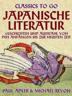 OTB eBook publishing Kunst & Architektur-Japanische Literatur - Geschichten und Auswahl von den Anfängen bis zur neusten Zeit