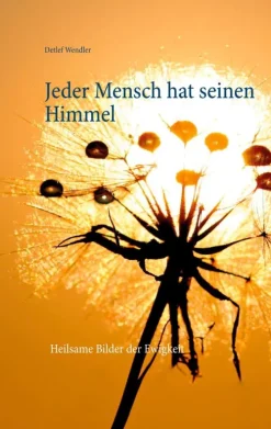 BoD - Books on Demand Sport & Fitness|Wellness & Entspannung-Jeder Mensch hat seinen Himmel