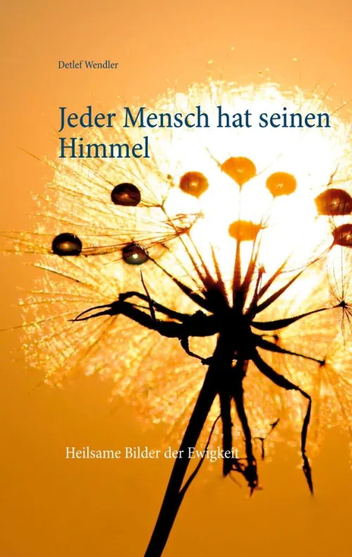 BoD - Books on Demand Sport & Fitness|Wellness & Entspannung-Jeder Mensch hat seinen Himmel