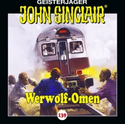 Bastei Lübbe Krimis & Thriller·Klassische Horrorgeschichten|Krimis & Thriller·Horror Gegenwart*John Sinclair - Werwolf-Omen,1 Audio-CD