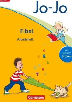 Jo-Jo Fibel - Grundschule Bayern - Neubearbeitung. Arbeitsheft*Cornelsen Verlag GmbH Best
