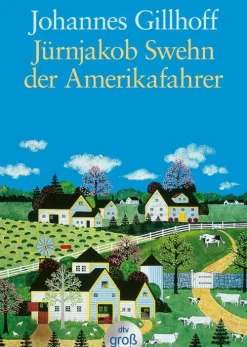 dtv Verlagsgesellschaft Großdruck*Jürnjakob Swehn der Amerikafahrer. Großdruck