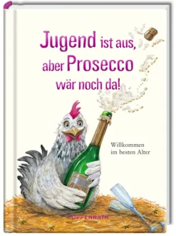 Coppenrath Nach Zielgruppen*Jugend ist aus, aber Prosecco wär noch da!