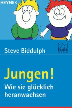Heyne Taschenbuch Familie & Kind-Jungen! Wie sie glücklich heranwachsen