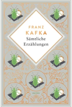 Anaconda Verlag Klassiker*Kafka - Sämtliche Erzählungen. Schmuckausgabe mit Kupferprägung