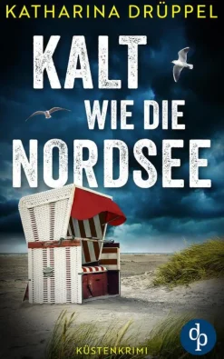Kalt wie die Nordsee | Der spannende Küstenkrimi zwischen Aurich und den Inseln Spiekeroog und Langeoog*dp DIGITAL PUBLISHERS GmbH Discount