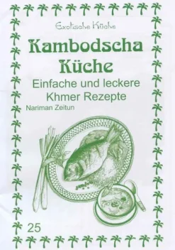 Asfahani, Nader Kochbücher Nach Ländern-Kambodscha Küche