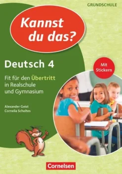 Cornelsen Vlg Scriptor Grundschule·Deutsch*Kannst du das? - Neubearbeitung. 4. Jahrgangsstufe - Deutsch: Fit für den Übertritt in Realschule und Gymnasium. Übungsheft