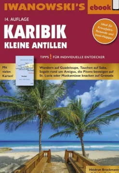 Iwanowski's Reisebuchverlag Reiseführer-Karibik. Kleine Antillen