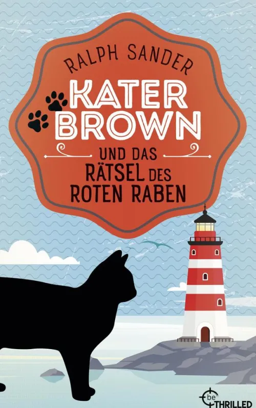 beTHRILLED Tierkrimis-Kater Brown und das Rätsel des Roten Raben
