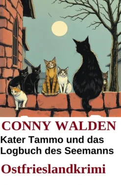 Uksak E-Books Cosy Crime-Kater Tammo und das Logbuch des Seemanns: Ostfrieslandkrimi