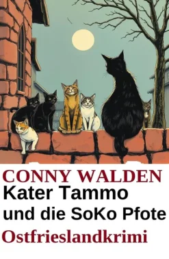 Kater Tammo und die SoKo Pfote: Ostfrieslandkrimi*Uksak E-Books Sale