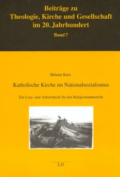 Lit Verlag Nach Fächern·Geschichte*Katholische Kirche im Nationalsozialismus