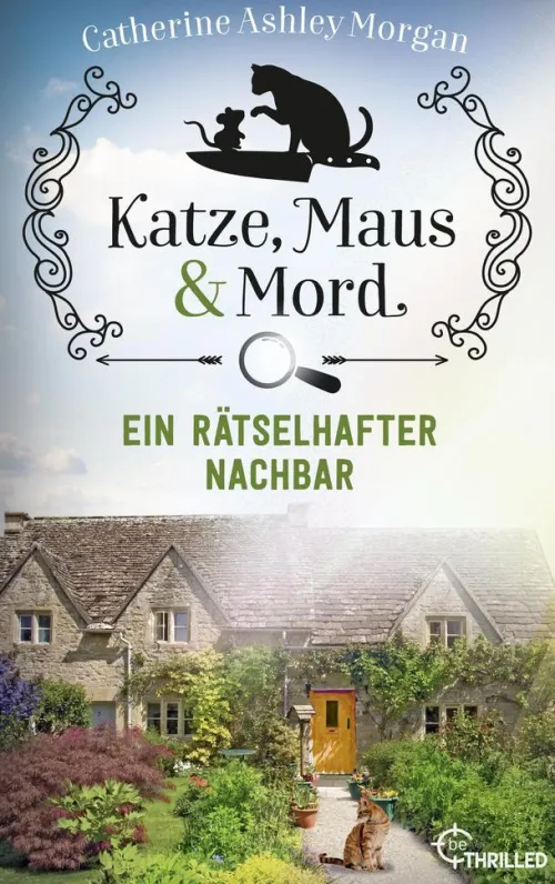 Katze, Maus und Mord - Ein rätselhafter Nachbar*beTHRILLED