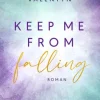 Piper Verlag GmbH Romantic Suspense*Keep me from falling