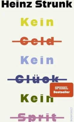Rowohlt Verlag GmbH Biografische Romane-Kein Geld Kein Glück Kein Sprit