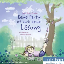 Kinder Rubikon Audioverlag Kinder- & Jugendbücher·Kinderbeschäftigung-Keine Party ist auch keine Lösung