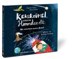 Argon Sauerländer Audio Kinder- & Jugendbücher·Wissen & Sachbücher*Kekskrümel unterm Himmelszelt. Wie entstand unsere Erde?