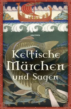 Anaconda Verlag Märchen & Sagen-Keltische Märchen und Sagen