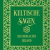 Nikol Verlagsges.mbH Märchen & Sagen*Keltische Sagen aus dem alten Irland